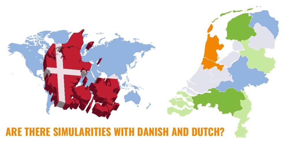 Are there similarities between Danish and Dutch?